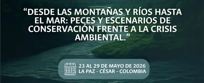 XVIII CONGRESO COLOMBIANO DE ICTIOLOGÍA - XI ENCUENTRO SURAMERICANO DE ICTIÓLOG@S